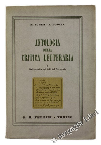 ANTOLOGIA DELLA CRITICA LETTERARIA. Volume terzo: Dall'Arcadia agli inizi del …