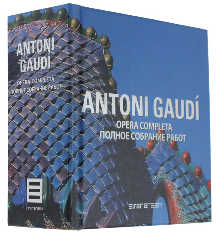 ANTONI GAUDÍ. Opera completa - Polnoe sobranie rabot [Ediz. italiana …