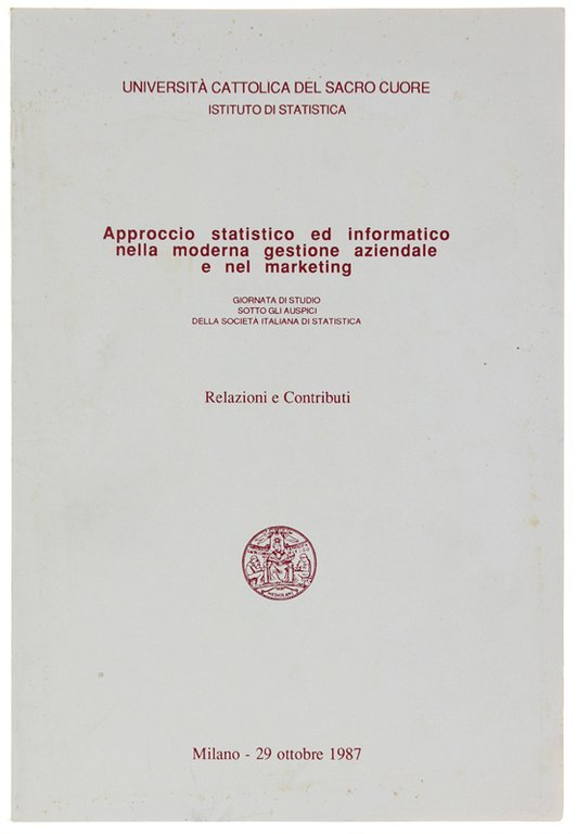 APPROCCIO STATSTICO ED INFORMATICO NELLA MODERNA GESTIONE AZIENDALE E NEL …