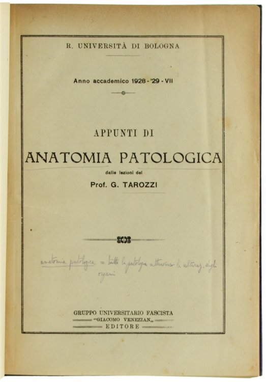 APPUNTI DI ANATOMIA PATOLOGICA. Anno accademico 1928-29.