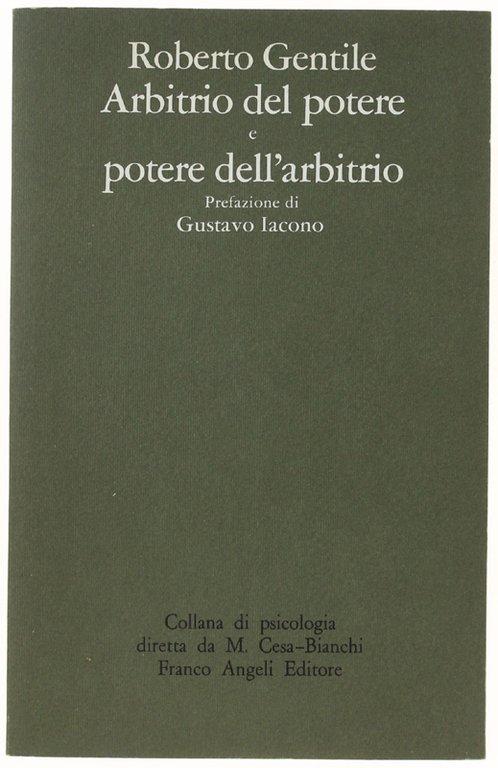 ARBITRIO DEL POTERE E POTERE DELL'ARBITRIO. Prefazione di Gustavo Iacono. | Immagine Gallery 2