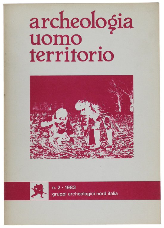 ARCHEOLOGIA UOMO TERRITORIO. N.2 - 1983.