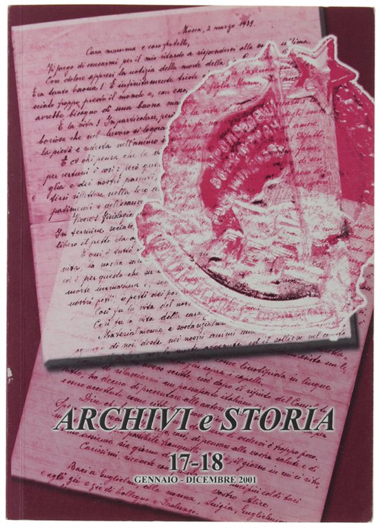 ARCHIVI E STORIA (semestrale) n. 17-18 gennaio/dicembre 2001.