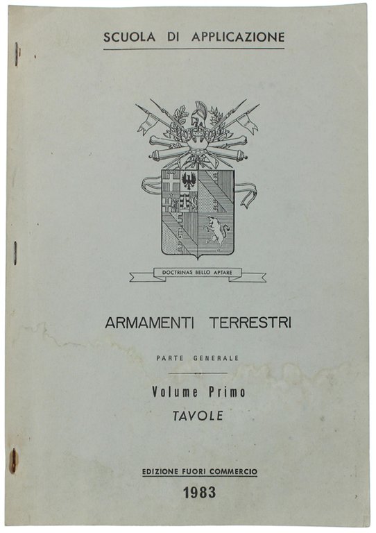 ARMAMENTI TERRESTRI. Parte generale. Volume I: TAVOLE. Edizione fuori commercio.
