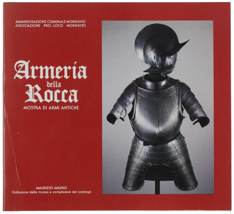 ARMERIA DELLA ROCCA. Mostra di Armi Antiche. Mondavio (Pesaro-Urbino) 29 …