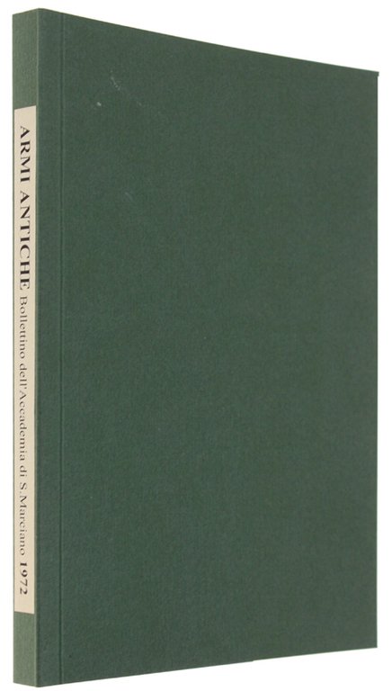 ARMI ANTICHE 1972 - Bollettino dell'Accademia di S.Marciano.