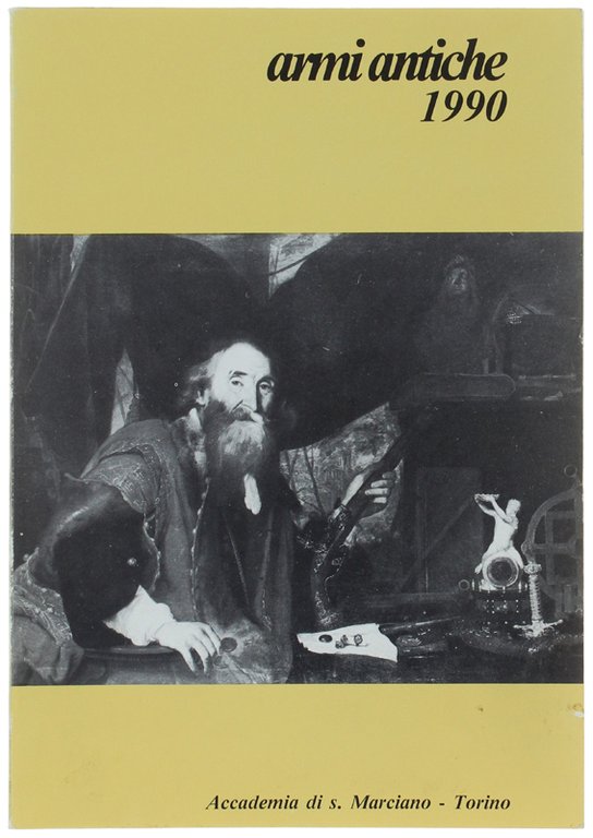 ARMI ANTICHE 1990 - Bollettino dell'Accademia di S.Marciano.