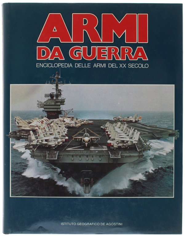 ARMI DA GUERRA Volume 2 - Enciclopedia delle Armi del …