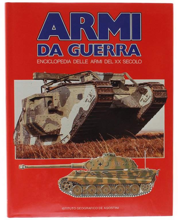 ARMI DA GUERRA Volume 3 - Enciclopedia delle Armi del …