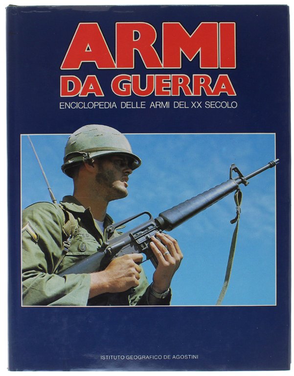 ARMI DA GUERRA Volume 6 - Enciclopedia delle Armi del …