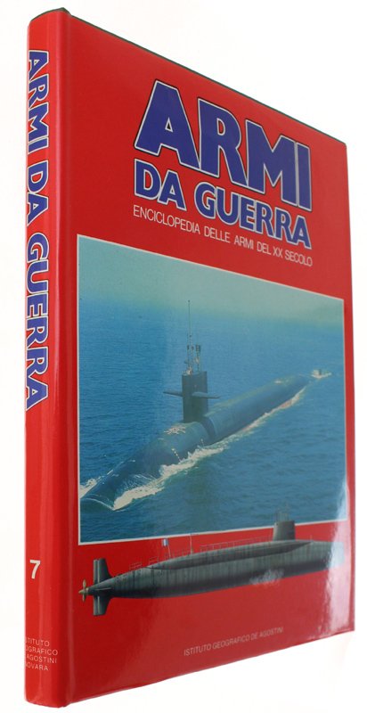 ARMI DA GUERRA Volume 7 - Enciclopedia delle Armi del …