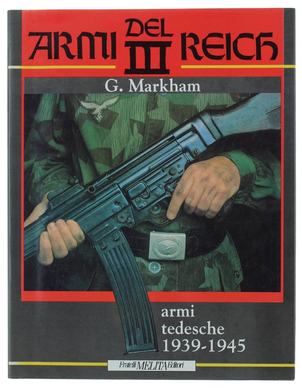 ARMI DEL III REICH - Armi da fuoco dell'esercito tedesco, …