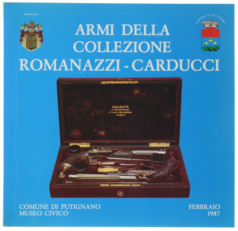 ARMI DELLA COLLEZIONE ROMANAZZI-CARDUCCI. CATALOGO ARMI MUSEO CIVICO PUTIGNANO - …