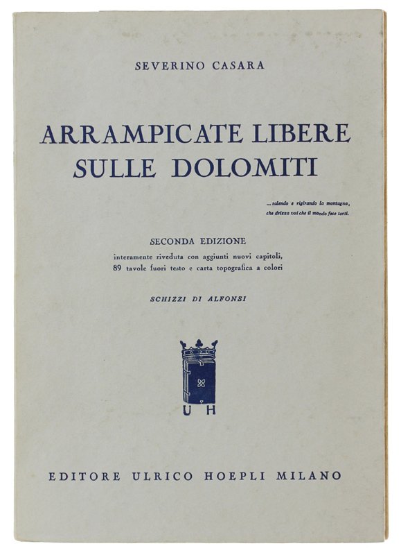 ARRAMPICATE LIBERE SULLE DOLOMITI. 2a edizione interamente riveduta.