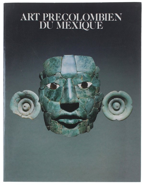 ART PRECOLOMBIEN DU MEXIQUE [Etat de neuf]