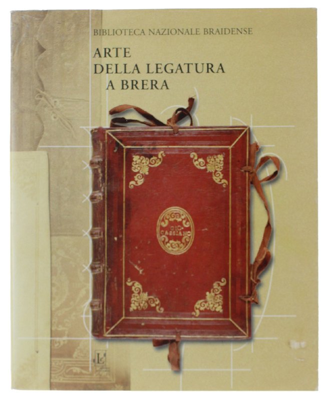 ARTE DELLA LEGATURA A BRERA. Storie di libri e biblioteche …