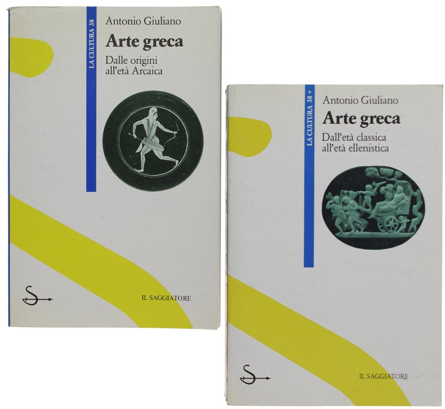 ARTE GRECA. Volume I: Dalle origini all'età Arcaica. Volume II: …