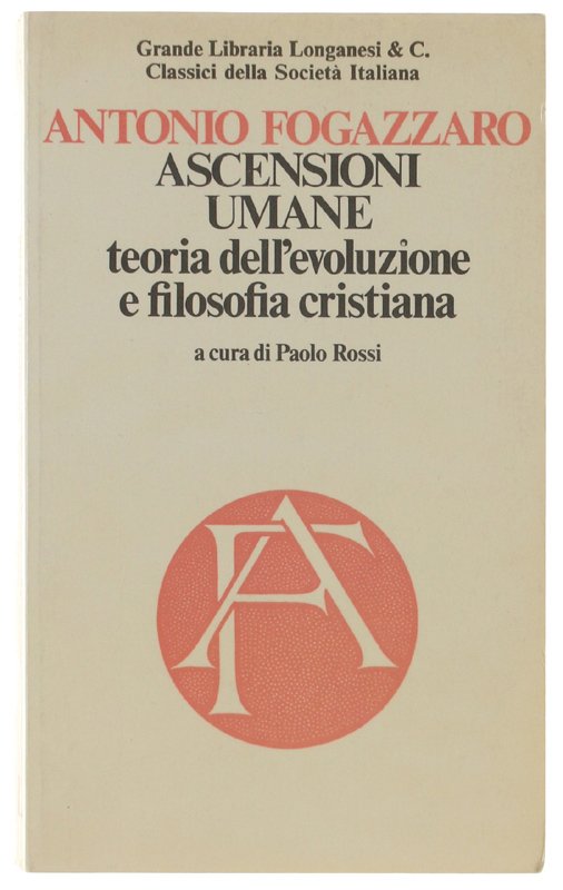 ASCENSIONI UMANE. Teoria dell'evoluzione e filosofia cristiana. A cura di …