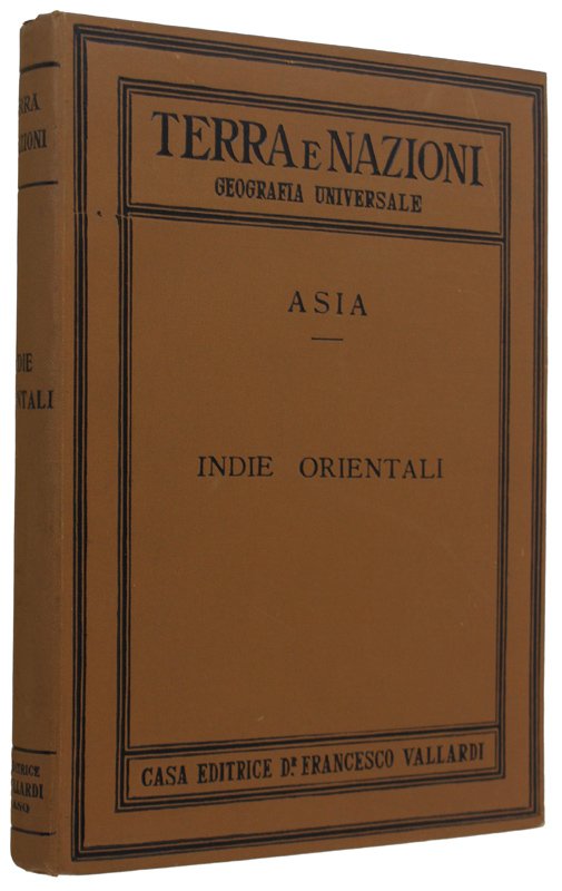 ASIA. LE INDIE ORIENTALI - Collana: TERRA E NAZIONI