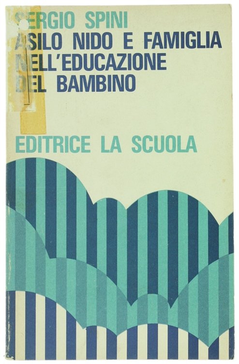 ASILO NIDO E FAMIGLIA NELL'EDUCAZIONE DEL BAMBINO.