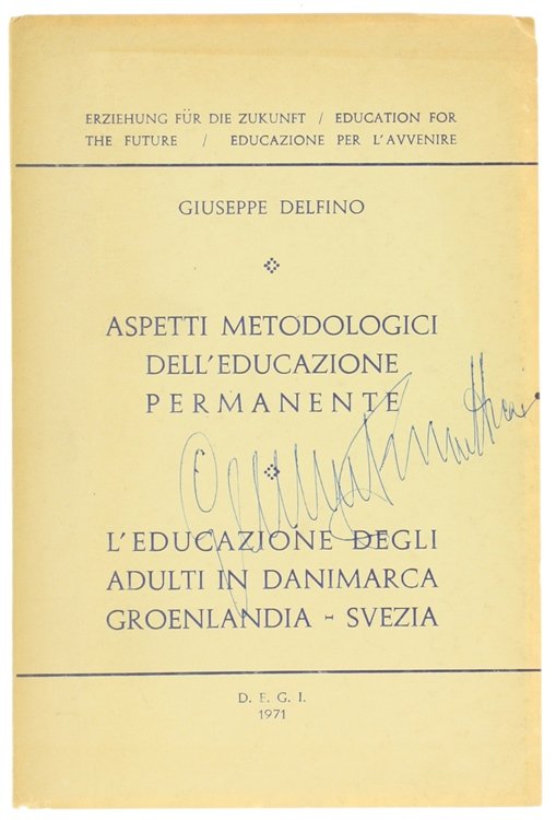 ASPETTI METODOLOGICI DELL'EDUCAZIONE PERMANENTE - L'educazione degli adulti in Danimarca, …