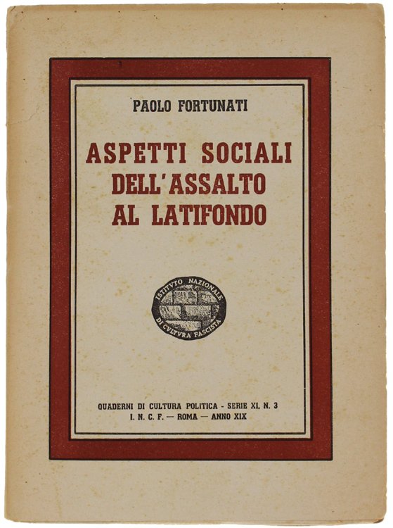 ASPETTI SOCIALI DELL'ASSALTO AL LATIFONDO.