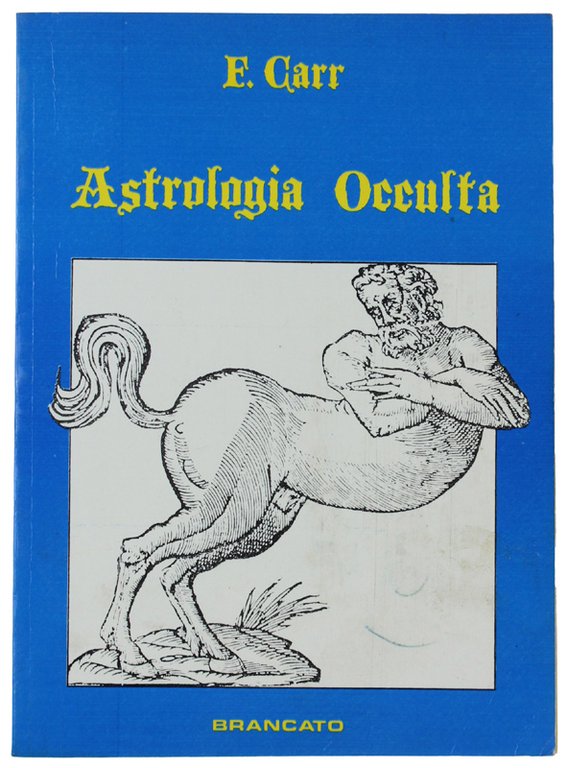 ASTROLOGIA OCCULTA. Tecniche segrete di alta magia applicate all'amore.