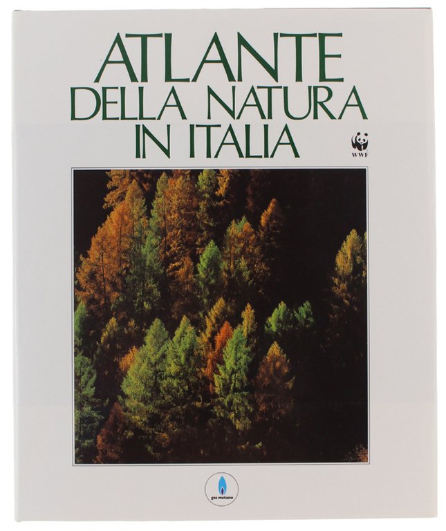 ATLANTE DELLA NATURA IN ITALIA. Introduzione di Fulco Pratesi [come …