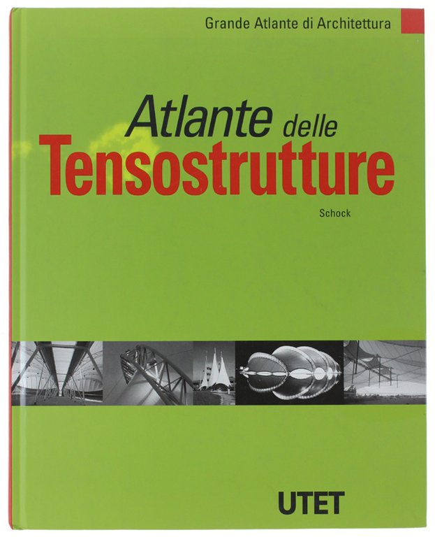 ATLANTE DELLE TENSOSTRUTTURE con un contributo di Giulio Pizzetti e …