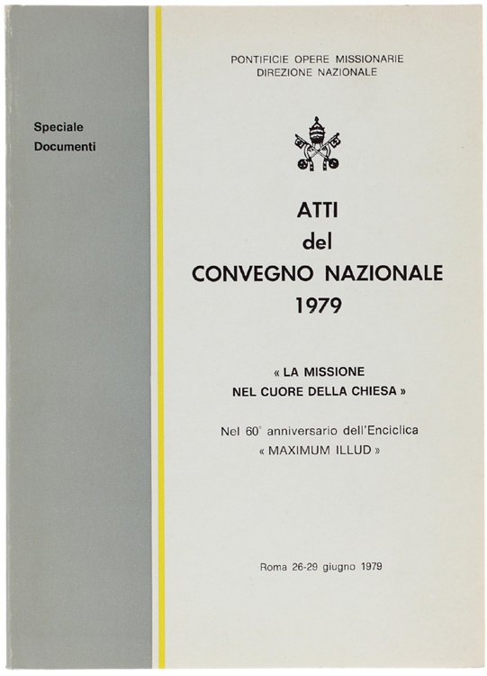 ATTI DEL CONVEGNO NAZIONALE 1979. "La missione nel cuore della …