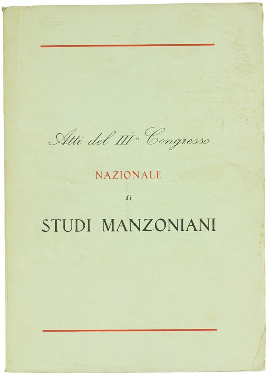ATTI DEL III° CONGRESSO NAZIONALE DI STUDI MANZONIANI (Lecco, 8-11 …
