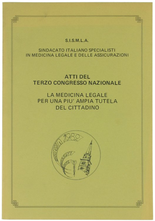 ATTI DEL TERZO CONGRESSO NAZIONALE - LA MEDICINA LEGALE PER …