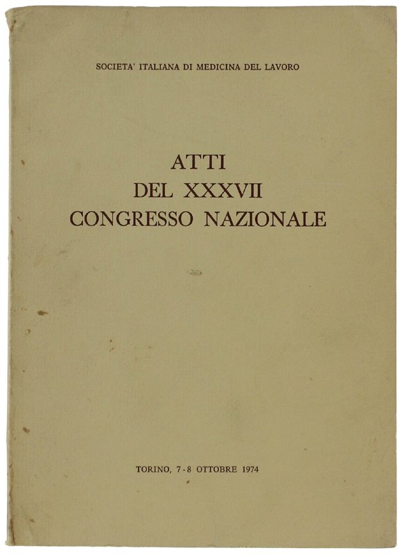 ATTI DEL XXXVII CONGRESSO NAZIONALE. Torino 7-8 ottobre 1974