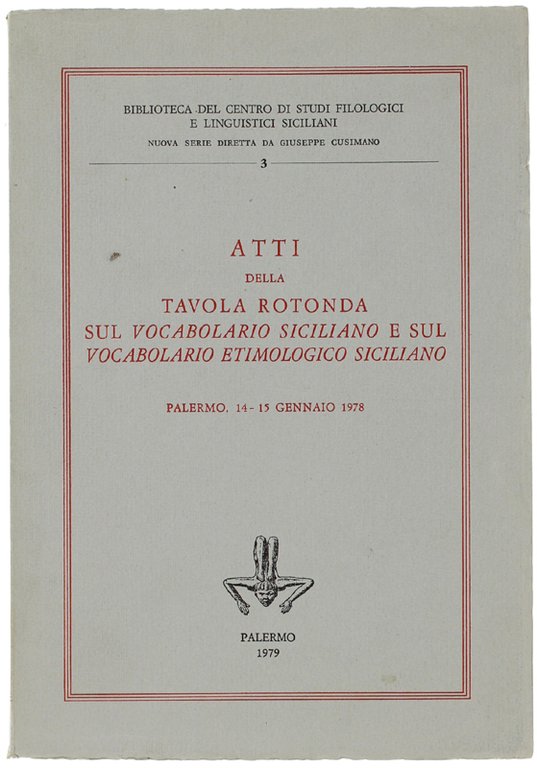 ATTI DELLA TAVOLA ROTONDA SUL VOCABOLARIO SICILIANO E SUL VOCABOLARIO …
