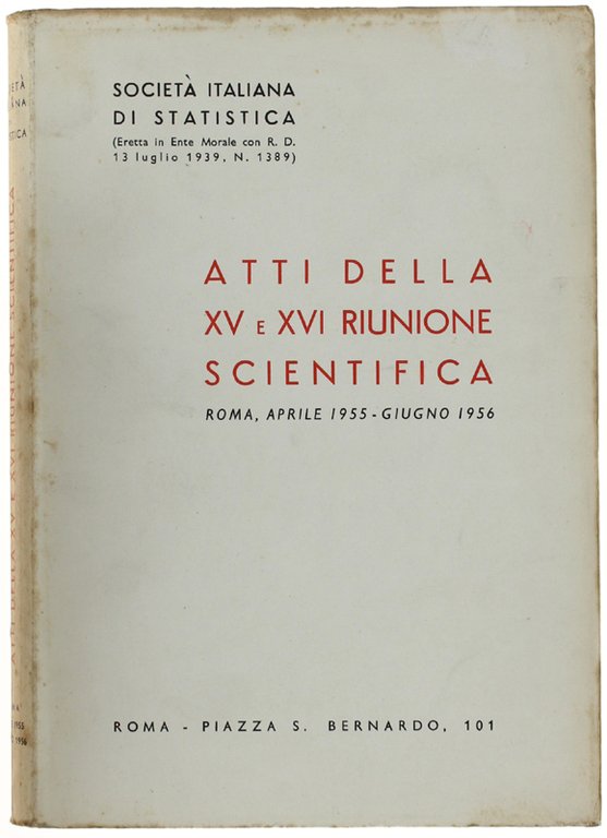 ATTI DELLA XV e XVI RIUNIONE SCIENTIFICA. Roma, aprile 1955 …