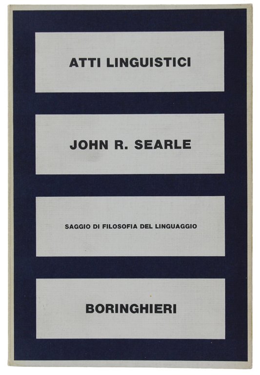 ATTI LINGUISTICI. Saggio di filosofia del linguaggio.