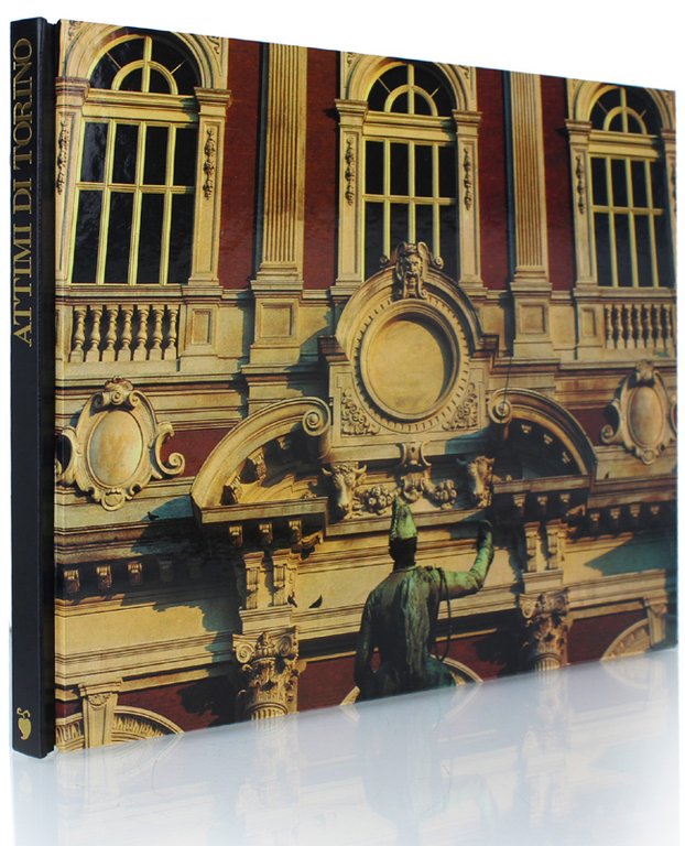 ATTIMI DI TORINO [Stupende immagini, magnifica edizione]