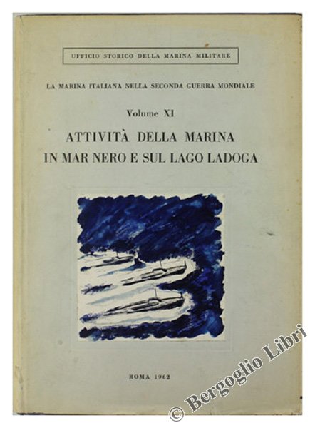 ATTIVITA' DELLA MARINA IN MAR NERO E SUL LAGO LADOGA. …