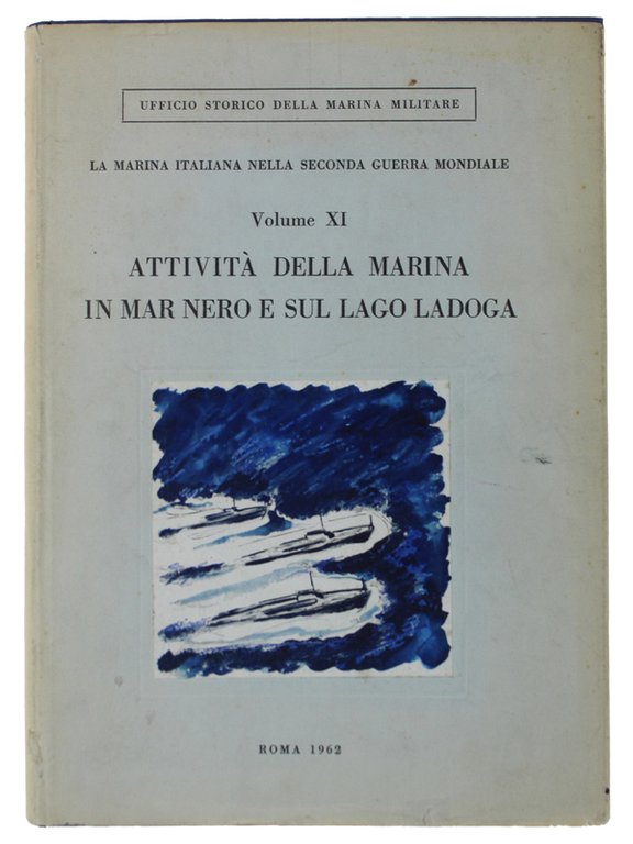 ATTIVITA' DELLA MARINA IN MAR NERO E SUL LAGO LADOGA. …