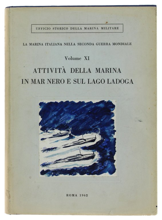ATTIVITA' DELLA MARINA IN MAR NERO E SUL LAGO LADOGA. …