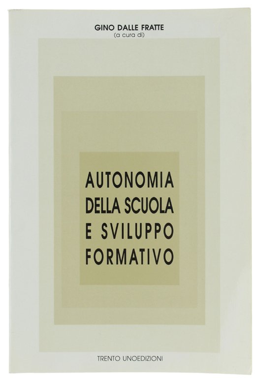 AUTONOMIA DELLA SCUOLA E SVILUPPO FORMATIVO.