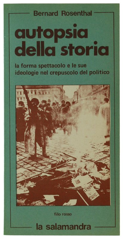 AUTOPSIA DELLA STORIA. La forma spettacolo e le sue ideologie … | Immagine principale