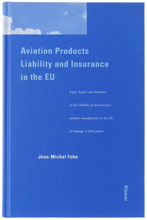 AVIATION PRODUCTS LIABILITY AND INSURANCE IN THE EU.