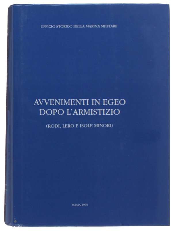AVVENIMENTI IN EGEO DOPO L'ARMISTIZIO (Rodi, Lero e isole minori) …