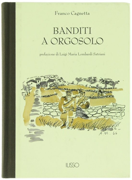 BANDITI A ORGOSOLO. Prefazione di Luigi Maria Lombardi Satriani.