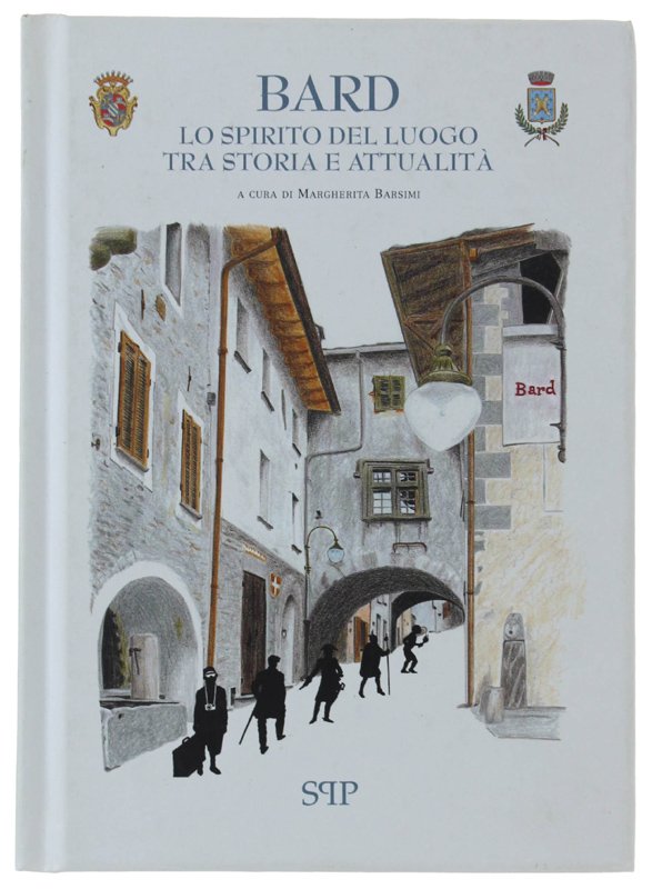 BARD. Lo spirito del luogo tra storia e attualità