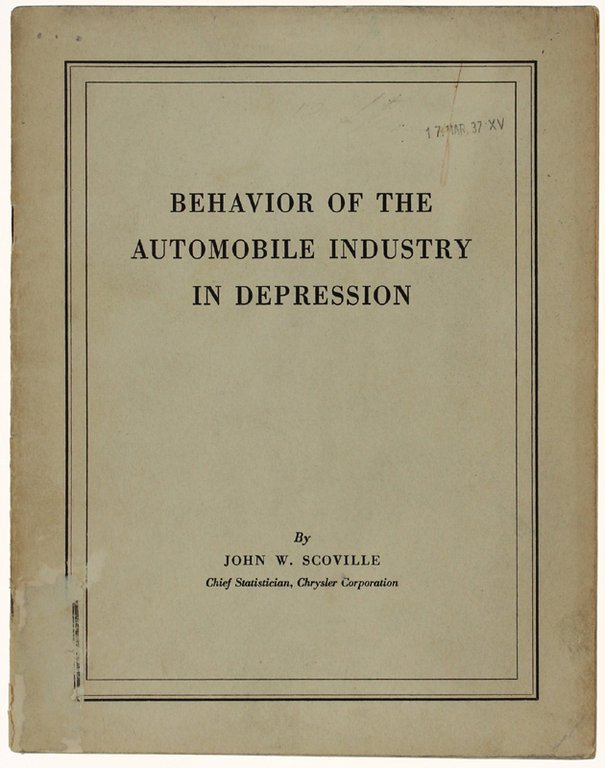 BEHAVIOR OF THE AUTOMOBILE INDUSTRY IN DEPRESSION [original edition]