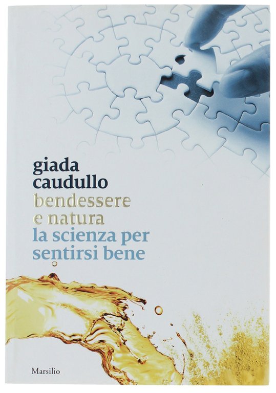 BENDESSERE E NATURA. La scienza per sentirsi bene.