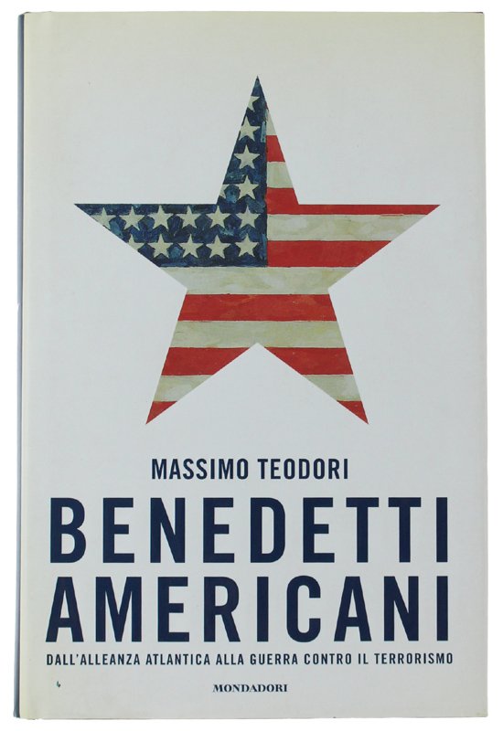 BENEDETTI AMERICANI. Dall'Alleanza Atlantica alla Guerra al terrorismo