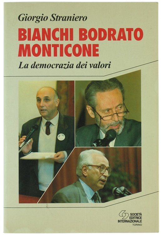 BIANCHI BODRATO MONTICONE. La democrazia dei valori. | Immagine Gallery 2